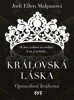 KRÁLOVSKÁ LÁSKA: OPRAVDOVÁ KRÁLOVNA