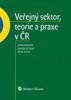 VEŘEJNÝ SEKTOR, TEORIE A PRAXE V ČR