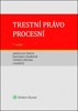 TRESTNÍ PRÁVO PROCESNÍ 7. VYDÁNÍ K 28.2.2019