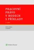 PRACOVNÍ PRÁVO V BODECH S PŘÍKLADY 5.VYDÁNÍ