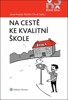 NA CESTĚ KE KVALITNÍ ŠKOLE