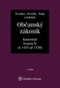 OBČANSKÝ ZÁKONÍK KOMENTÁŘ SVAZEK IV.(§1475 AŽ 1720)2.VYDÁNÍ