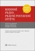 RODINNÉ PRÁVO,PRÁVNÍ POSTAVENÍ DÍTĚTE-MUSÍŠ ZNÁT...