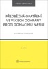 PŘEDBĚŽNÁ OPATŘENÍ VE VĚCECH OCHRANY PROTI DOMÁCÍMU NÁSILÍ