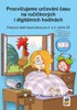 PROCVIČUJEME URČOVÁNÍ ČASU NA RUČIČKOVÝCH A DIGITÁLNÍCH HODI