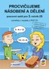 PROCVIČUJEME NÁSOBENÍ A DĚLENÍ