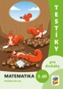 TESTÍKY PRO DRUHÁKY-MATEMATIKA 2.DÍL (BAREVNÝ PRACOVNÍ SEŠ.)