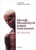 SLOVNÍK FILOSOFICKÝCH POJMŮ SOUČASNOSTI