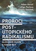 PROROCI POSTUTOPICKÉHO RADIKALISMU ALEXANDR DUGIN A HAKIM BE