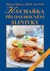 KUCHAŘKA PŘI ONEMOCNĚNÍ SLINIVKY