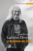 U BOŽÍHO MLÝNA-ROZHOVOR S LADISLAVEM HERYÁNEM