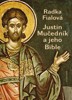 JUSTIN MUČEDNÍK A JEHO BIBLE