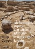 ARCHEOLOGIE, DĚJINY A UTVÁŘENÍ IDENTITY STAROVĚKÉHO IZRAELE