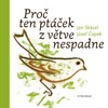 PROČ TEN PTÁČEK Z VĚTVE NESPADNE