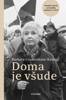 DOMA JE VŠUDE