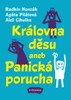 KRÁLOVNA DĚSU ANEB PANICKÁ PORUCHA