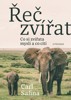 ŘEČ ZVÍŘAT - CO SI ZVÍŘATA MYSLÍ A CO CÍTÍ