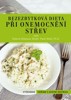 BEZEZBYTKOVÁ DIETA PŘI ONEMOCNĚNÍ STŘEV 3.VYDÁNÍ