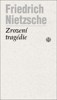 ZROZENÍ TRAGÉDIE