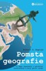 POMSTA GEOGRAFIE - CO MAPY VYPRÁVĚJÍ O PŘÍŠTÍCH KONFLIKTECH