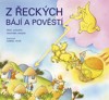 Z ŘECKÝCH BÁJÍ A POVĚSTÍ