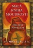 MALÁ KNIHA MOUDROSTI - ZÁKLADNÍ PONAUČENÍ