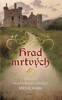 HRAD MRTVÝCH - PŘÍPADY KRÁLOVSKÉHO SOUDCE MELICHARA