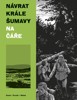 NÁVRAT KRÁLE ŠUMAVY- NA ČÁŘE 1. DÍL