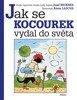 JAK SE KOCOUREK VYDAL DO SVĚTA          3.VYDÁNÍ