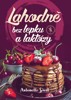 LAHODNĚ BEZ LEPKU A LAKTÓZY