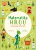 MATEMATIKA HROU 4: POHÁDKOVÉ POČÍTÁNÍ