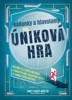 HÁDANKY A HLAVOLAMY: ÚNIKOVÁ HRA