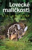 LOVECKÉ MALIČKOSTI