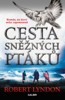 CESTA SNĚŽNÝCH PTÁKŮ - 2. VYDÁNÍ