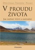 V PROUDU ŽIVOTA