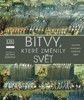 BITVY, KTERÉ ZMĚNILY SVĚT-NEJVĚTŠÍ KONFLIKTY LIDSKÝCH DĚJIN
