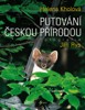 PUTOVÁNÍ ČESKOU PŘÍRODOU                2.VYDÁNÍ