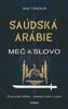SAÚDSKÁ ARÁBIE: MEČ A SLOVO