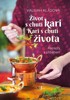 ŽIVOT S CHUTÍ KARI — KARI S CHUTÍ ŽIVOTA