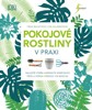 POKOJOVÉ ROSTLINY V PRAXI