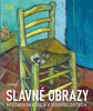 SLAVNÉ OBRAZY-MISTROVSKÁ DÍLA V SOUVISLOSTECH