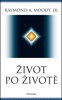 ŽIVOT PO ŽIVOTĚ       4.VYDÁNÍ