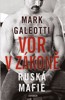 VOR V ZÁKONĚ - RUSKÁ MAFIE