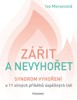 ZÁŘIT A NEVYHOŘET-SYNDROM VYHOŘENÍ