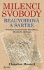 MILENCI SVOBODY: BEAUVOIROVÁ A SARTRE