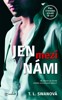 JEN MEZI NÁMI