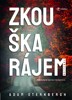 ZKOUŠKA RÁJEM