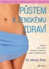 PŮSTEM K ŽENSKÉMU ZDRAVÍ
