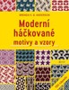 MODERNÍ HÁČKOVANÉ MOTIVY A VZORY