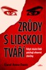 ZRŮDY S LIDSKOU TVÁŘÍ-KDYŽ SLUŠNÍ LIDÉ PÁCHAJÍ OHAV. ZLOČINY
